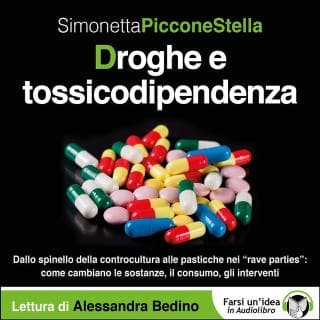 Droghe e tossicodipendenza – Simonetta Piccone Stella, copertina dell'audiolibro