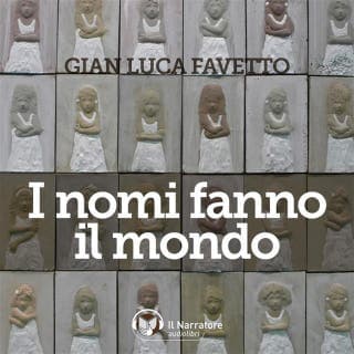 I nomi fanno il mondo – Gian Luca Favetto, copertina dell'audiolibro