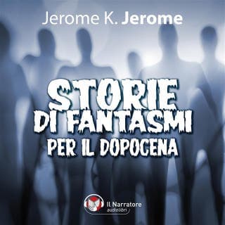 Storie di fantasmi per il dopocena – Jerome K. Jerome, copertina dell'audiolibro