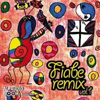 Fiabe Remix Vol. 1 – Gianbattista Basile, Gianfrancesco Straparola, copertina dell'audiolibro