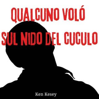 Qualcuno volò sul nido del cuculo – Ken Kesey, copertina dell'audiolibro