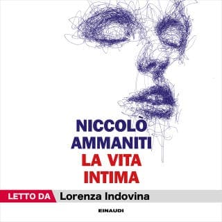 La vita intima – Niccolò Ammaniti, copertina dell'audiolibro