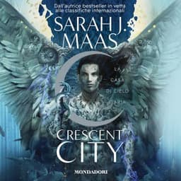 Crescent City - La casa di cielo e aria – Sarah J. Maas, copertina dell'audiolibro