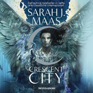 Crescent City - La casa di cielo e aria – Sarah J. Maas, copertina dell'audiolibro