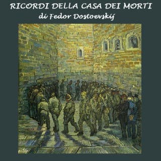Ricordi della casa dei morti – Fëdor Dostoevskij, copertina dell'audiolibro