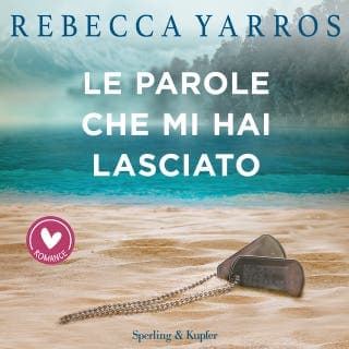 Le parole che mi hai lasciato – Rebecca Yarros, copertina dell'audiolibro