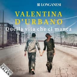 Quella vita che ci manca – Valentina D'Urbano, copertina dell'audiolibro